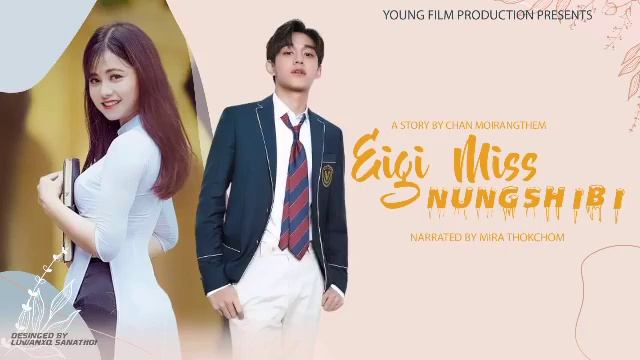 Eigi Miss Nungshibi (Episode-9)// Story By Chan Moirangthem's Narrated By Mira Thokchom
