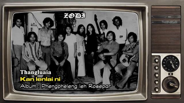 ZODI - Thangluaia - Kan lenlai ni