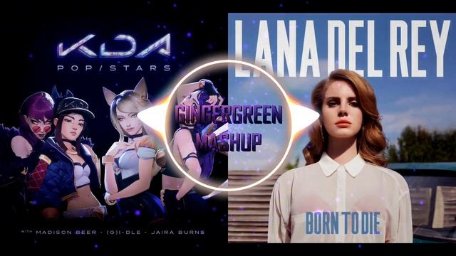 K/DA & Lana Del Rey - Off To The POP/STARS (GINGERGREEN Mashup)