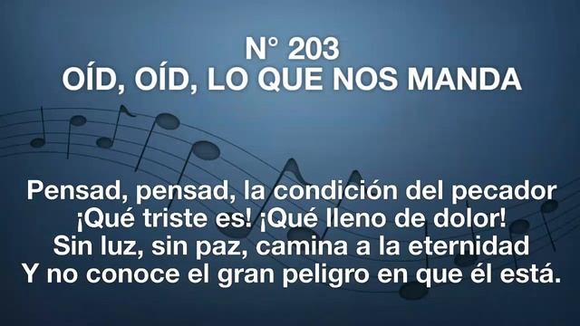 203 Oíd, Oíd, lo que Nos Manda