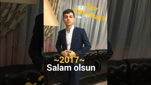 Zaur Sabirabadli - Salam olsun 2017