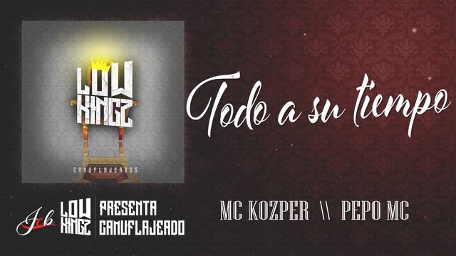 9°TODO A SU TIEMPO // LOW KINGZ (AUDIO OFICIAL) [ JCB PROD]