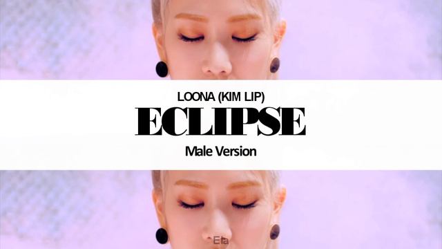[MALE VERSION] LOONA (Kim Lip) - Eclipse