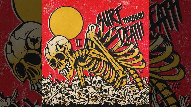 Surf Through Death - II (2022) [Full Album]