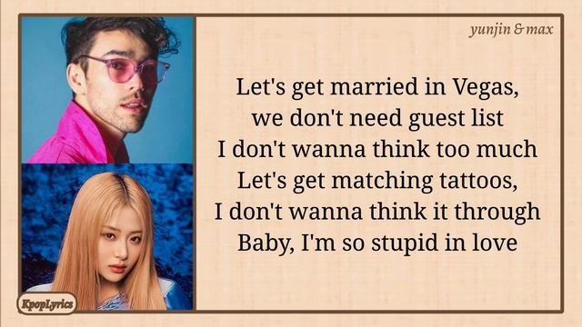 MAX STUPID IN LOVE feat. HUH YUNJIN of LE SSERAFIM Lyrics