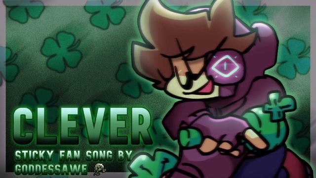 Clever - Fansong For @StickyBM