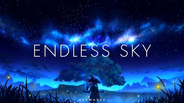 Endless Sky - Feel Deep & Emotional Future Bass Vibes   Aerwavez Music