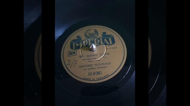 Wir spielen Lehár (SIEGFRIED MITLACHER) - 2. Teil - 014081 - SHELLAC 78RPM