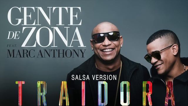 Gente de Zona - Traidora (Salsa Version)[Cover Audio] ft. Marc Anthony