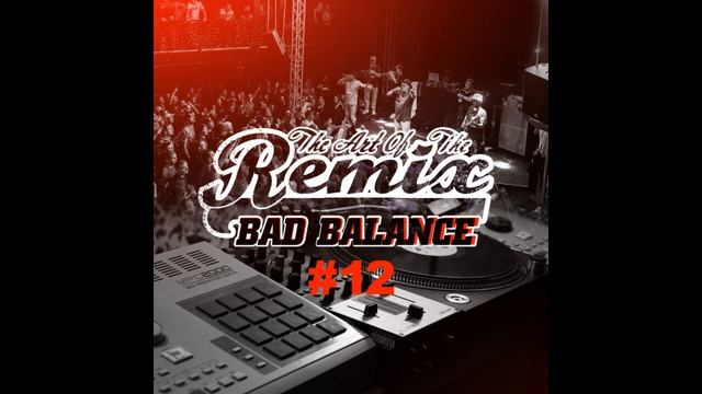 Сборник ремиксов - Bad Balance "The Art of The RMX #12" (лейбл 100PRO)