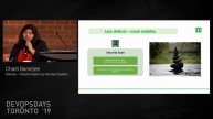 Chaiti Banerjee,Delivery-Transformation DevOps-Pipeline- DevOps Days Toronto 2019 Day 2 Ignite Talk