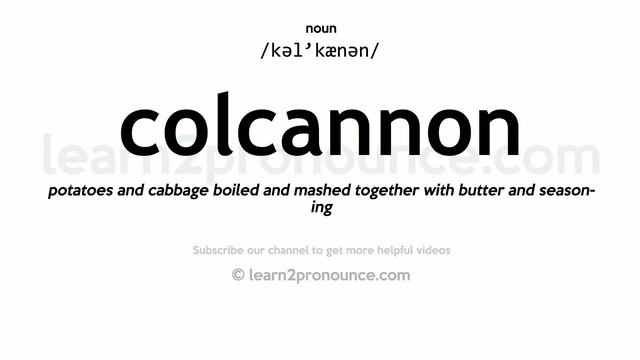Pronunciation of Colcannon | Definition of Colcannon