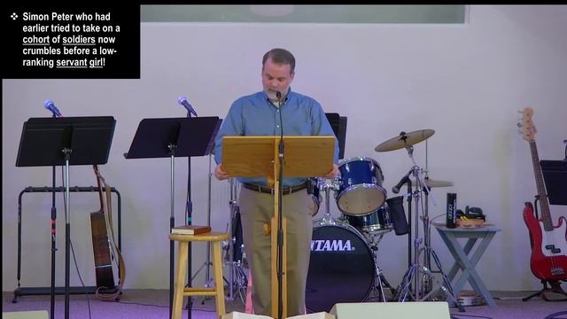3/24/24 Jesus' First Trial and Peter's Threefold Denial (John 18:12-27)
