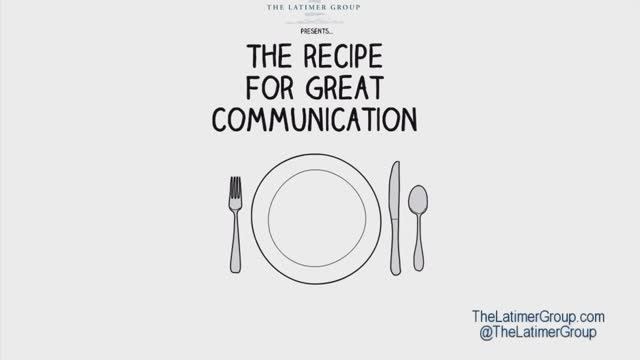 Recipe for Great Communication