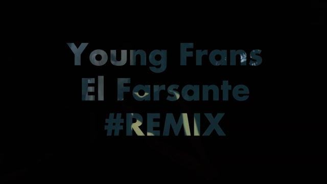 Young Frans - El Farsante #REMIX (FUCKFAME).