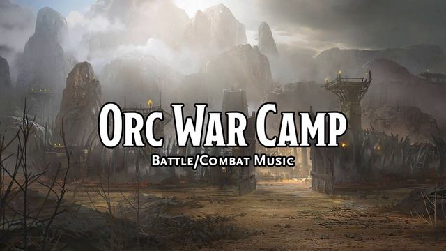 Orc War Camp D&D TTRPG Battle Combat Fight Music 1 Hour by Bardify