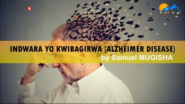 Indwara yo kwibagirwa|iteye ubwoba|umuti uvura kwibagirwa|kwibagirwa biterwa niki|ibitera kwibagirw