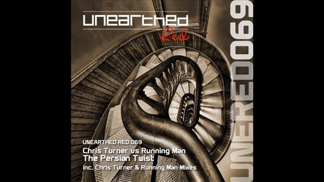 Chris Turner vs Running Man - The Persian Twist (Running Man Mix) [Unearthed Red]