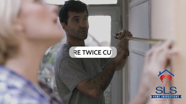 SLS Home Inspections - Measure Twice Cut Once