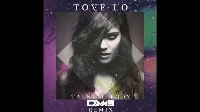 Tove Lo - Talking Body (DIMAS Remix)