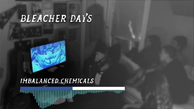 Bleacher Days - Imbalanced Chemicals (Official Music Video)