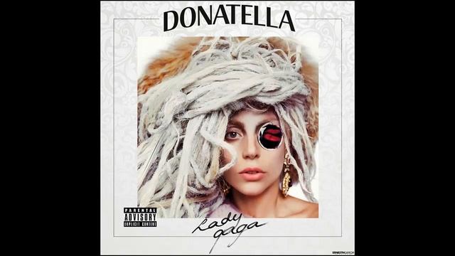 Lady Gaga - Donatella ( Audio Official )