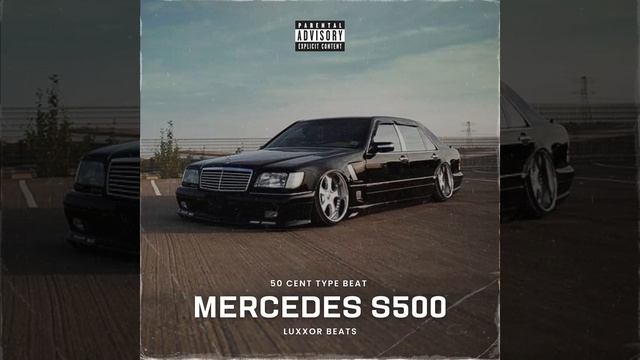 [FREE] Mercedes S500 - 50 Cent Type Beat | Gangsta Rap Beat | Freestyle Beat | Luxxor Beats