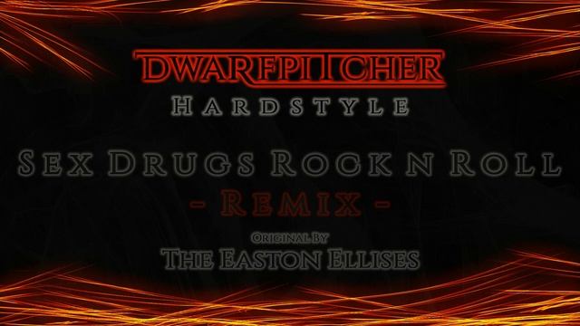 The Easton Ellises - SexDrugsRocknRoll (dwarfpitcher RMX)