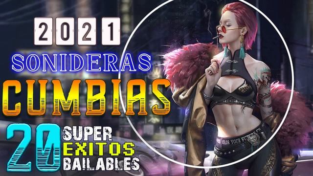 🔴MIX CUMBIAS SONIDERAS AGOSTO 2021🕺🏻ADIXION,QUINNTANA,RAYMIX,ICC🔴 Cumbias para Bailar toda la n