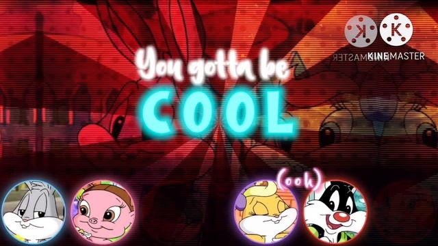 ✺ You Gotta Be Cool ✺ Baby Looney Tunes⌇(Lyrics)⌇Alvin And The Chipmunks & The Chipettes
