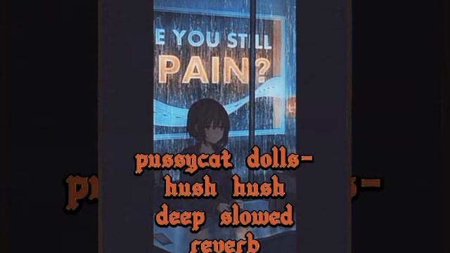 pussycat dolls- hush hush deep slowed reverb