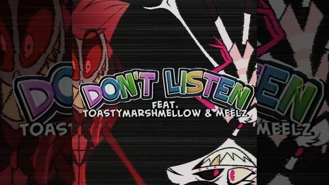 Don't Listen (Ft. Angel Dust and Alastor) [AI Cover] (@Jakeneutron)