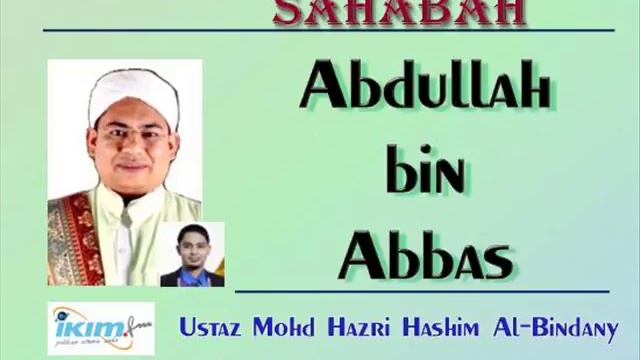 Ustaz Mohd Hazri Hashim Al-Bindany - Abdullah bin Abbas