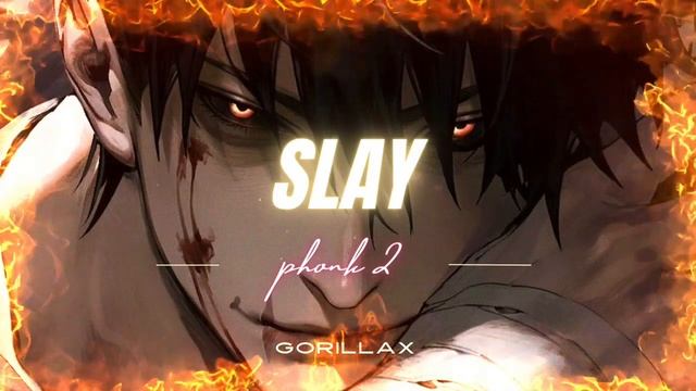 Slay - Phonk 2 |Perfectly Slowed |GORILLAX