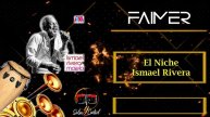 El Niche - Ismael Rivera - Dj Faimer 2020 HQ