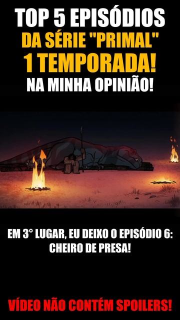 5 Melhores episódios da série "PRIMAL" 1° Temporada!!!