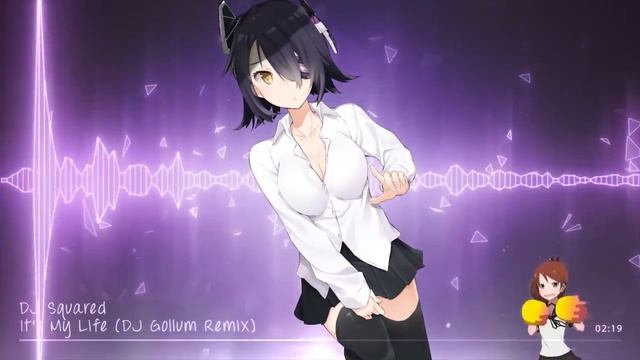 Nightcore - It's My Life (DJ Gollum Remix) [DJ Squared]