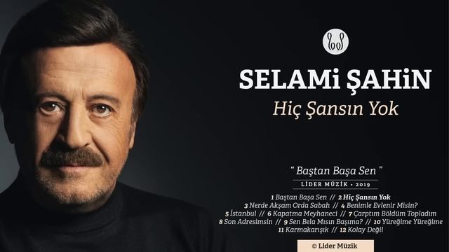 Selami Şahin - Hiç Şansın Yok (Official Audio)