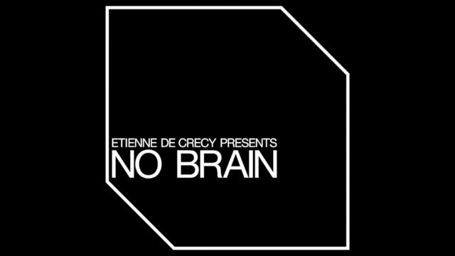 Etienne De Crecy - No Brain (Original Mix)