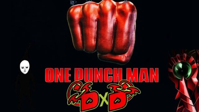 Fanfic: One-Punch DxD: NEO (one punch man x dxd) 13 al 14