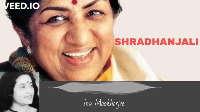 Ek Pyaar Ka Nagma Hai | Shradhanjali | Ina Mookherjee