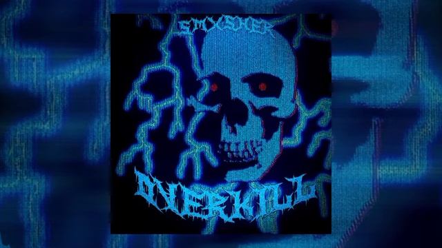 Smxsher - Overkill