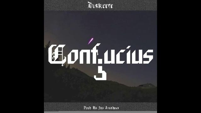 Diskrete - Confucius [prod. by Jay Amadeus]