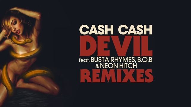 Cash Cash - Devil (feat. Busta Rhymes, B.o.B & Neon Hitch) (Jenaux Remix)