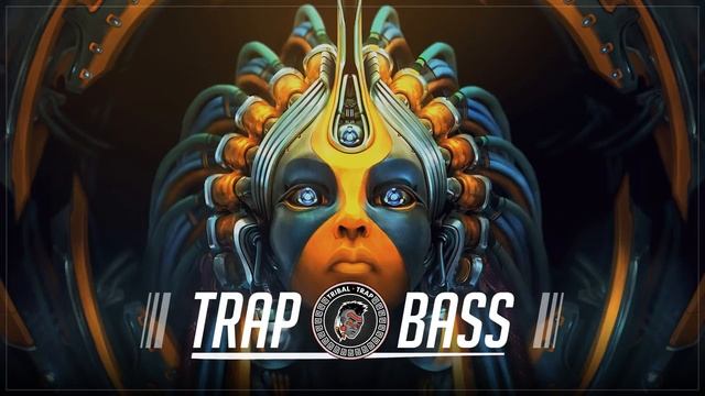 Trap Music 2017  Tribal Trap Mix  Best Trap and Bass