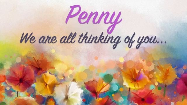 13 Feb 2023, 9pm ET - We are thinking of you Penny