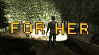 ДА И Her С НЕЙ ► For Her ► ПРОХОЖДЕНИЕ