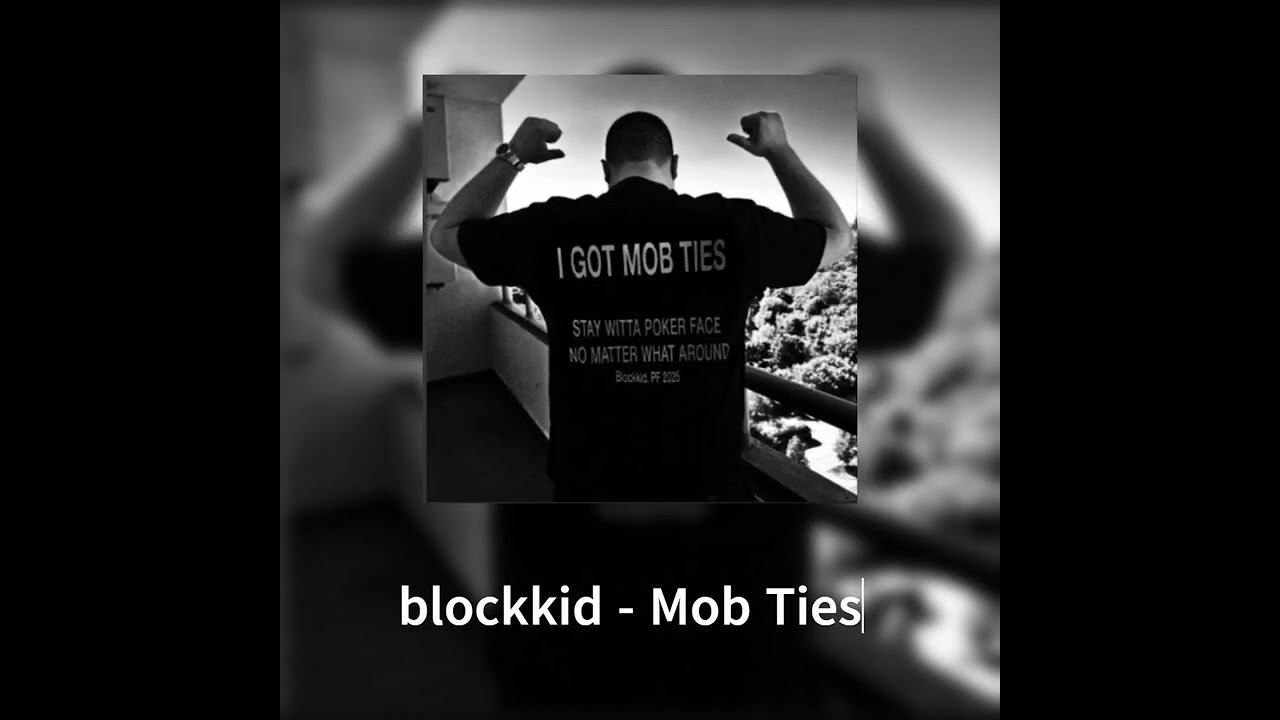 blockkid - Mob Ties (анрелиз)