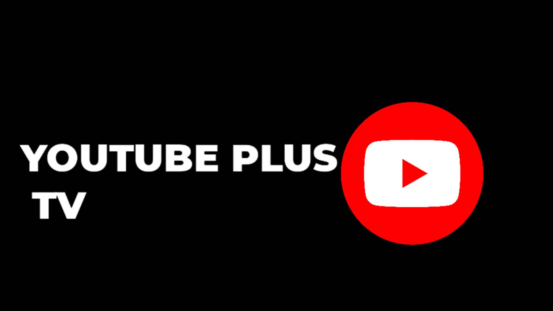 Youtube Plus TV 24 LIVE