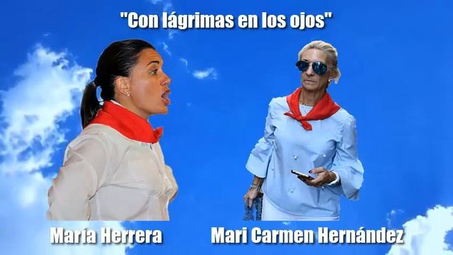"Con lágrimas en los ojos" María Herrera - Mari Carmen Hernández